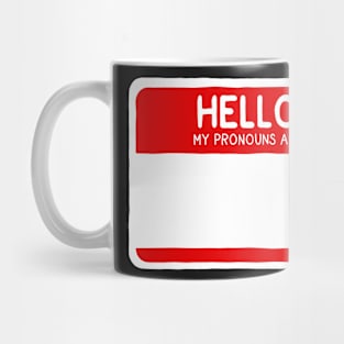 Hello My Pronouns Are Blank Mug